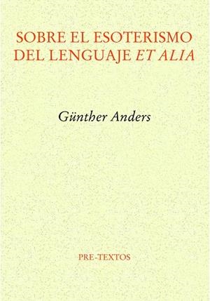 SOBRE EL ESOTERISMO DEL LENGUAJE ET ALIA | 9788419633385 | ANDERS, GÜNTHER | Llibreria L'Odissea - Libreria Online de Vilafranca del Penedès - Comprar libros