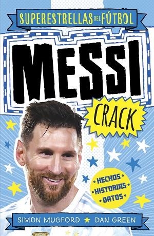 MESSI CRACK ( SUPERESTRELLAS DEL FÚTBOL ) | 9788419743367 | MUGFORD, SIMON/GREEN, DAN | Llibreria L'Odissea - Libreria Online de Vilafranca del Penedès - Comprar libros