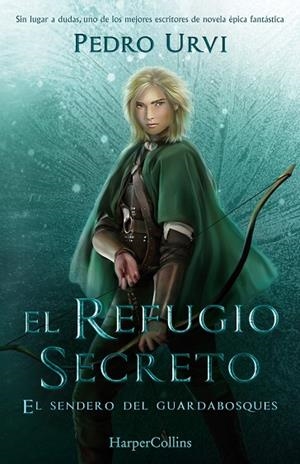 EL REFUGIO SECRETO EL SENDERO DEL GUARDABOSQUES LIBRO 5 | 9788418774881 | URVI, PEDRO | Llibreria L'Odissea - Libreria Online de Vilafranca del Penedès - Comprar libros