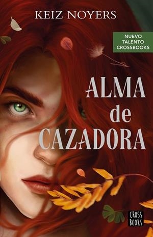 ALMA DE CAZADORA | 9788408274230 | NOYERS, KEIZ | Llibreria Online de Vilafranca del Penedès | Comprar llibres en català