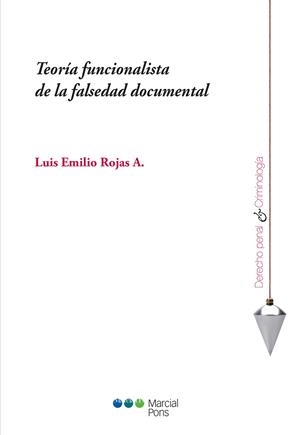 TEORIA FUNCIONALISTA DE LA FALSEDAD DOCUMENTAL | 9788491232063 | ROJAS A., LUIS EMILIO | Llibreria Online de Vilafranca del Penedès | Comprar llibres en català