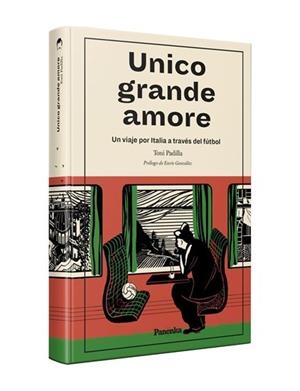 UNICO GRANDE AMORE ( TAPA BLANDA ) | 9788412741100 | PADILLA, TONI | Llibreria L'Odissea - Libreria Online de Vilafranca del Penedès - Comprar libros