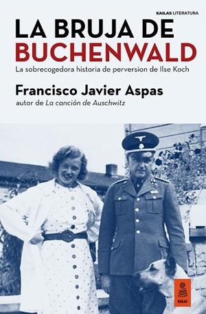 LA BRUJA DE BUCHENWALD | 9788418345654 | ASPAS, FRANCISCO JAVIER | Llibreria L'Odissea - Libreria Online de Vilafranca del Penedès - Comprar libros