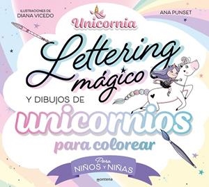 UNICORNIA LETTERING MÁGICO Y DIBUJOS DE UNICORNIOS PARA COLOREAR? | 9788419650726 | PUNSET, ANA | Llibreria L'Odissea - Libreria Online de Vilafranca del Penedès - Comprar libros