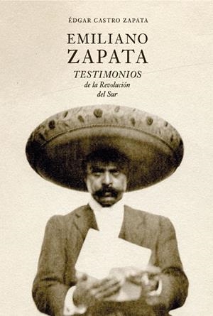 EMILIANO ZAPATA | 9788412713602 | CASTRO ZAPATA, ÉDGAR | Llibreria Online de Vilafranca del Penedès | Comprar llibres en català