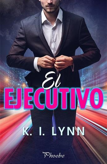 EL EJECUTIVO | 9788418491153 | LYNN, K. I. | Llibreria L'Odissea - Libreria Online de Vilafranca del Penedès - Comprar libros