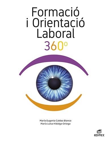 FORMACIÓ I ORIENTACIÓ LABORAL 360° | 9788411344999 | CALDAS BLANCO, MARÍA EUGENIA/HIDALGO ORTEGA, MARÍA LUISA | Llibreria L'Odissea - Libreria Online de Vilafranca del Penedès - Comprar libros