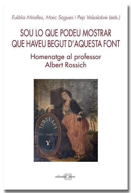 SOU LO QUE PODEU MOSTRAR QUE HAVEU BEGUT D'AQUESTA FONT. HOMENATGE AL PROFESSOR | 9788418618642 | Llibreria L'Odissea - Libreria Online de Vilafranca del Penedès - Comprar libros