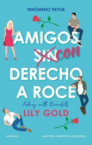 AMIGOS CON DERECHO A ROCE | 9788419620460 | GOLD, LILY | Llibreria L'Odissea - Libreria Online de Vilafranca del Penedès - Comprar libros