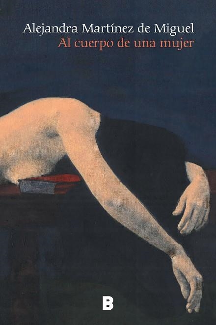 AL CUERPO DE UNA MUJER | 9788466675437 | MARTÍNEZ DE MIGUEL, ALEJANDRA | Llibreria L'Odissea - Libreria Online de Vilafranca del Penedès - Comprar libros