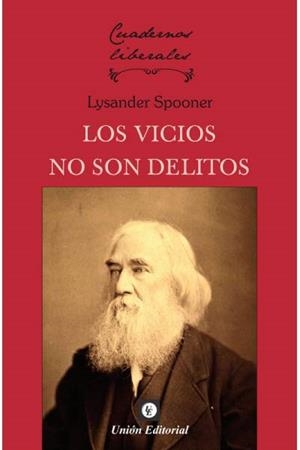 LOS VICIOS NO SON DELITO | 9788472098435 | SPOONER, LYSANDER | Llibreria L'Odissea - Libreria Online de Vilafranca del Penedès - Comprar libros