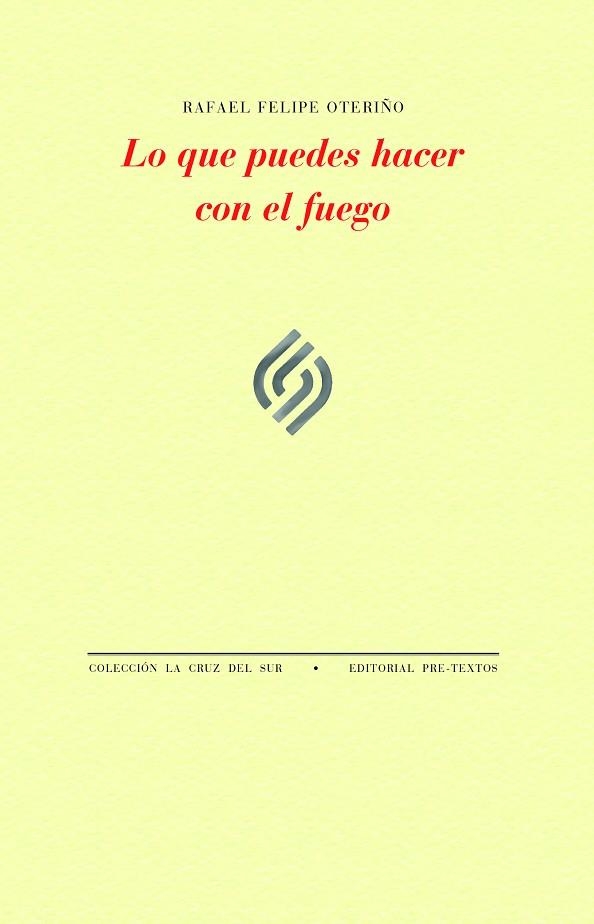 LO QUE PUEDES HACER CON EL FUEGO | 9788419633484 | OTERIÑO, RAFAEL FELIPE | Llibreria L'Odissea - Libreria Online de Vilafranca del Penedès - Comprar libros