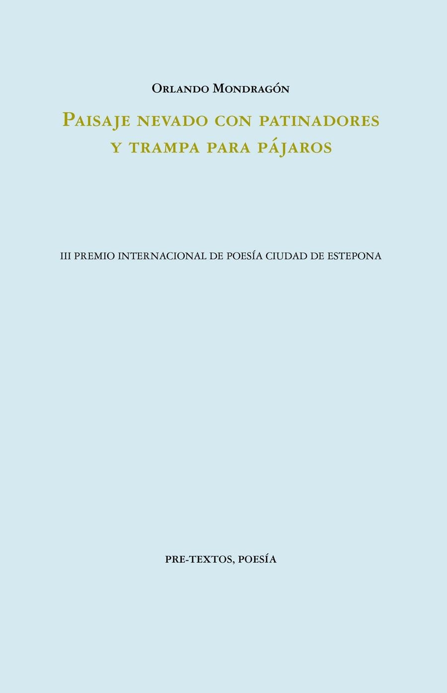 PAISAJE NEVADO CON PATINADORES Y TRAMPA PARA PÁJAROS | 9788419633446 | MONDRAGÓN, ORLANDO | Llibreria Online de Vilafranca del Penedès | Comprar llibres en català