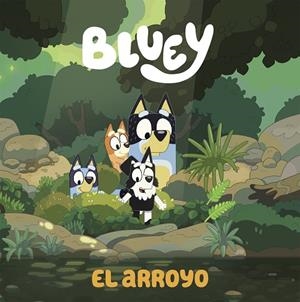 EL ARROYO | 9788448865092 | BLUEY | Llibreria L'Odissea - Libreria Online de Vilafranca del Penedès - Comprar libros