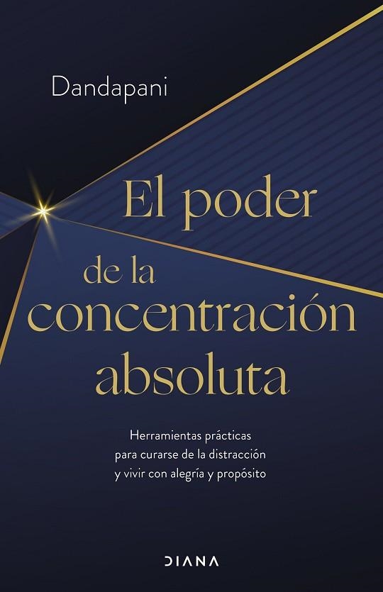 EL PODER DE LA CONCENTRACIÓN ABSOLUTA | 9788411190954 | DANDAPANI | Llibreria L'Odissea - Libreria Online de Vilafranca del Penedès - Comprar libros