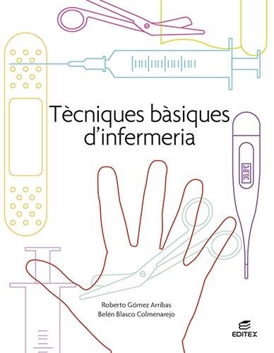 TÈCNIQUES BÀSIQUES D?'INFERMERIA | 9788413215730 | GÓMEZ ARRIBAS, ROBERTO/BLASCO COLMENAREJO, BELÉN | Llibreria L'Odissea - Libreria Online de Vilafranca del Penedès - Comprar libros