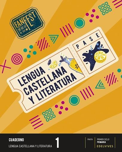 PROYECTO: FANFEST. LENGUA CASTELLANA Y LITERATURA 1 - CUADERNO - PAUTA | 9788414037959 | ÁREA DE PROYECTOS EDUCATIVOS DE PRIMARIA EDELVIVES | Llibreria L'Odissea - Libreria Online de Vilafranca del Penedès - Comprar libros