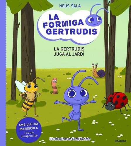 LA FORMIGA GERTRUDIS 2 LA GERTRUDIS JUGA AL JARDÍ | 9788424671686 | SALA BAIGET, NEUS | Llibreria L'Odissea - Libreria Online de Vilafranca del Penedès - Comprar libros