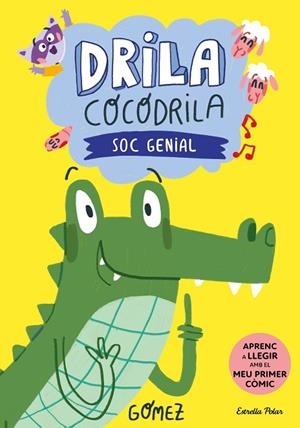 DRILA COCODRILA 2 SOC GENIAL | 9788413896199 | GÓMEZ | Llibreria Online de Vilafranca del Penedès | Comprar llibres en català