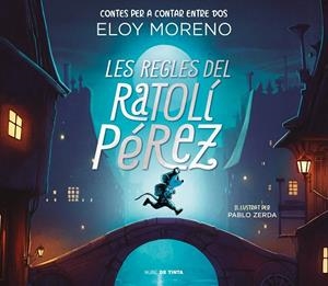 LES REGLES DEL RATOLÍ PÉREZ ( CONTES PER A CONTAR ENTRE DOS ) | 9788418050787 | MORENO, ELOY | Llibreria L'Odissea - Libreria Online de Vilafranca del Penedès - Comprar libros