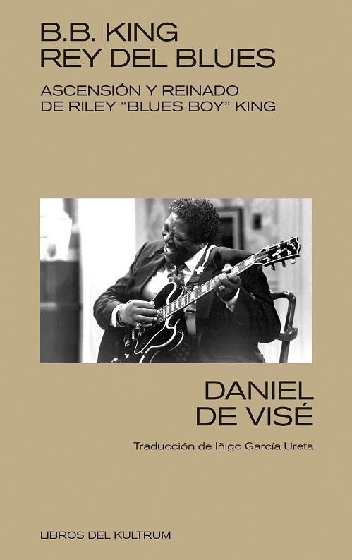 B B KING REY DEL BLUES | 9788418404368 | DE VISÉ, DANIEL | Llibreria L'Odissea - Libreria Online de Vilafranca del Penedès - Comprar libros
