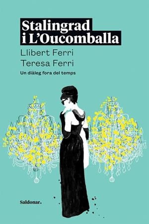 STALINGRAD I L'OUCOMBALLA | 9788419571168 | FERRI, LLIBERT/FERRI, TERESA | Llibreria L'Odissea - Libreria Online de Vilafranca del Penedès - Comprar libros