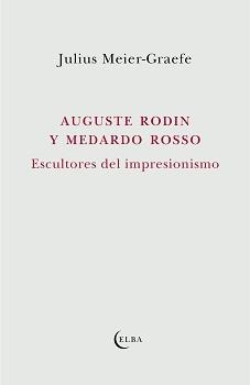 AUGUSTE RODIN Y MEDARDO ROSSO | 9788412649741 | MEIER-GRAEFE, JULIUS | Llibreria L'Odissea - Libreria Online de Vilafranca del Penedès - Comprar libros