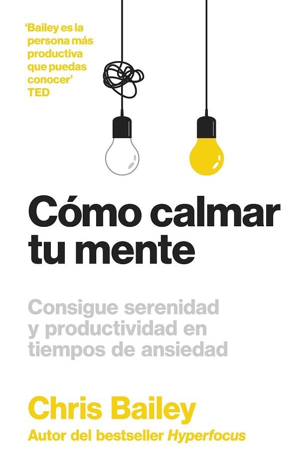 CÓMO CALMAR TU MENTE | 9788417963804 | BAILEY, CHRIS | Llibreria L'Odissea - Libreria Online de Vilafranca del Penedès - Comprar libros