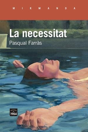 LA NECESSITAT | 9788418858505 | FARRÀS, PASQUAL | Llibreria L'Odissea - Libreria Online de Vilafranca del Penedès - Comprar libros