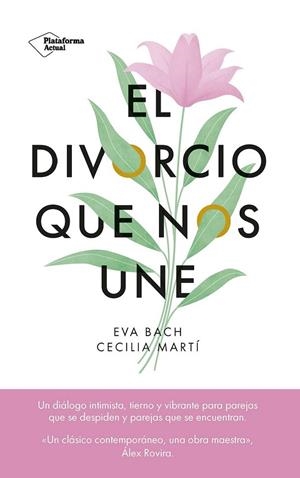 EL DIVORCIO QUE NOS UNE | 9788419655523 | BACH, EVA/MARTÍ, CECILIA | Llibreria L'Odissea - Libreria Online de Vilafranca del Penedès - Comprar libros