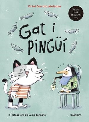 GAT I PINGÜÍ | 9788424674830 | GARCIA MOLSOSA, ORIOL | Llibreria L'Odissea - Libreria Online de Vilafranca del Penedès - Comprar libros