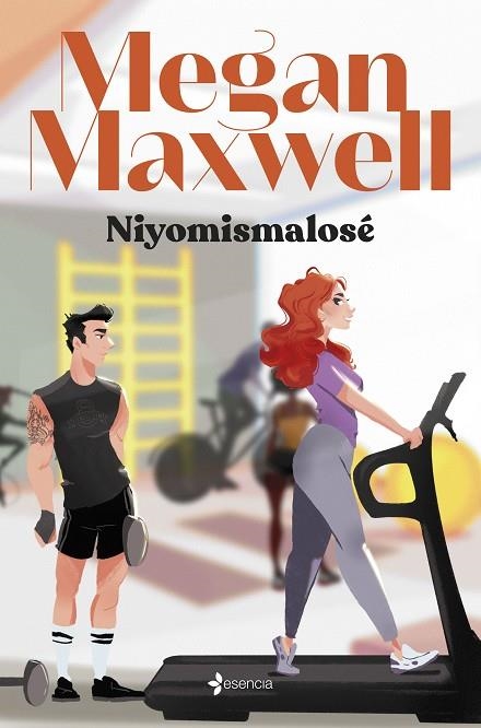 NIYOMISMALOSE | 9788408276296 | MAXWELL, MEGAN | Llibreria Online de Vilafranca del Penedès | Comprar llibres en català