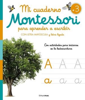 MI CUADERNO MONTESSORI PARA APRENDER A ESCRIBIR | 9788408277132 | AA. VV. | Llibreria L'Odissea - Libreria Online de Vilafranca del Penedès - Comprar libros