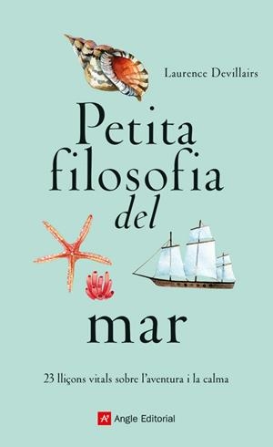 PETITA FILOSOFIA DEL MAR | 9788419017840 | DEVILLAIRS, LAURENCE | Llibreria L'Odissea - Libreria Online de Vilafranca del Penedès - Comprar libros
