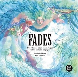 FADES | 9788418288616 | SABATÉ MARÍN, GLÒRIA | Llibreria L'Odissea - Libreria Online de Vilafranca del Penedès - Comprar libros