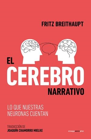 EL CEREBRO NARRATIVO | 9788419261595 | BREITHAUPT, FRITZ | Llibreria L'Odissea - Libreria Online de Vilafranca del Penedès - Comprar libros