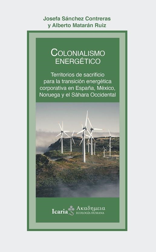 COLONIALISMO ENERGETICO | 9788419200747 | SÁNCHEZ CONTRERAS, JOSEFA/MATARÁN RUIZ, ALBERTO | Llibreria L'Odissea - Libreria Online de Vilafranca del Penedès - Comprar libros