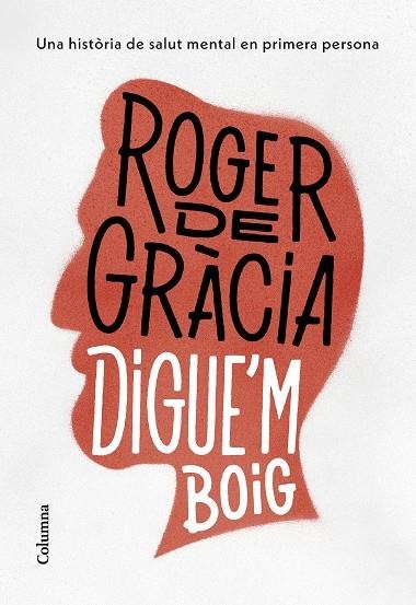 DIGUE'M BOIG | 9788466430791 | GRÀCIA CLOTET, ROGER DE | Llibreria L'Odissea - Libreria Online de Vilafranca del Penedès - Comprar libros