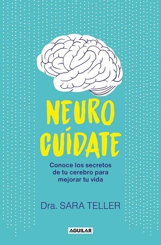 NEUROCUÍDATE | 9788403524026 | TELLER, SARA | Llibreria L'Odissea - Libreria Online de Vilafranca del Penedès - Comprar libros