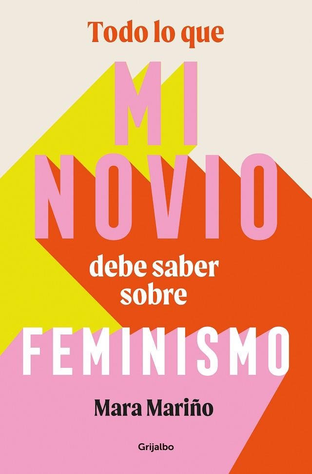 TODO LO QUE MI NOVIO DEBE SABER SOBRE FEMINISMO | 9788425365041 | MARIÑO GARCÍA, MARA | Llibreria L'Odissea - Libreria Online de Vilafranca del Penedès - Comprar libros