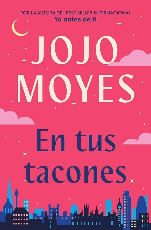 EN TUS TACONES | 9788491298373 | MOYES, JOJO | Llibreria L'Odissea - Libreria Online de Vilafranca del Penedès - Comprar libros