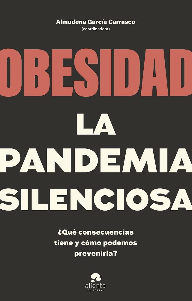 OBESIDAD LA PANDEMIA SILENCIOSA | 9788413442662 | COORDINADO POR ALMUDENA GARCÍA CARRASCO | Llibreria L'Odissea - Libreria Online de Vilafranca del Penedès - Comprar libros