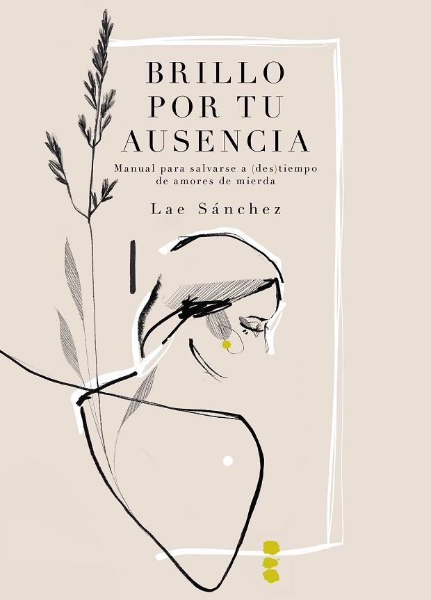 BRILLO POR TU AUSENCIA | 9788419466938 | SÁNCHEZ, LAE | Llibreria L'Odissea - Libreria Online de Vilafranca del Penedès - Comprar libros