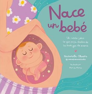 NACE UN BEBE UN CUENTO SOBRE LO QUE PASA DENTRO DE LA BARRIGA DE MAMÁ | 9788448865757 | OLIVERA BELART (@COMADRONAENLAOLA), NAZARETH | Llibreria L'Odissea - Libreria Online de Vilafranca del Penedès - Comprar libros