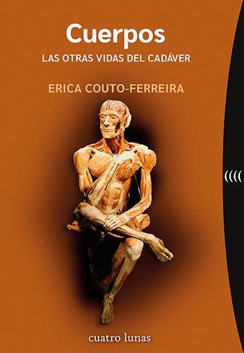 CUERPOS LAS OTRAS VIDAS DEL CADÁVER | 9788419783066 | COUTO-FERREIRA, ERICA | Llibreria L'Odissea - Libreria Online de Vilafranca del Penedès - Comprar libros