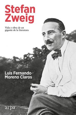 STEFAN ZWEIG VIDA Y OBRA DE UN GIGANTE DE LA LITERATURA | 9788419558251 | MORENO CLAROS, LUIS FERNANDO | Llibreria Online de Vilafranca del Penedès | Comprar llibres en català