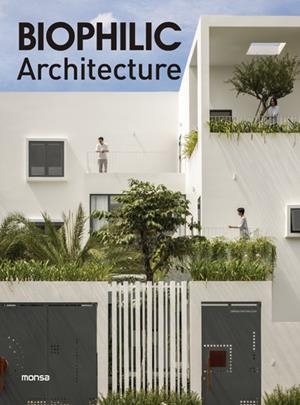 BIOPHILIC ARCHITECTURE | 9788417557683 | Llibreria Online de Vilafranca del Penedès | Comprar llibres en català