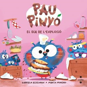 PAU PINYÓ EL DIA DE L'EXPLOSIÓ | 9788466156455 | KESELMAN, GABRIELA | Llibreria Online de Vilafranca del Penedès | Comprar llibres en català