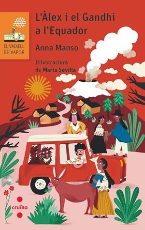 L'ALEX I EL GANDHI A L'EQUADOR | 9788466156325 | MANSO MUNNÉ, ANNA | Llibreria L'Odissea - Libreria Online de Vilafranca del Penedès - Comprar libros
