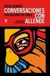 CONVERSACIONES CON ALLENDE | 9788419719270 | ALLENDE, SALVADOR;DEBRAY, RÉGIS | Llibreria L'Odissea - Libreria Online de Vilafranca del Penedès - Comprar libros